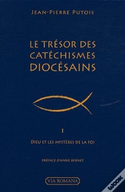 Capa do artigo Le Trésor Des Catéchismes Diocésiains Tome 1 ; Dieu Et Les Mystères De La Foi