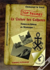 Capa do artigo Le Tresor Des Cathares Rennes-Le-Chateau Ou Montsegur ?