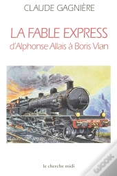 Le Tresor Des Fables-Express ; D'Alphonse Allais A Boris Vian ; Anthologie