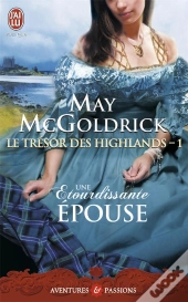 Le Trésor Des Highlands T.1 ; Une Étourdissante Épouse