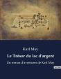 Le Tresor Du Lac D Argent - Un Roman D Aventures De Karl M - Preview