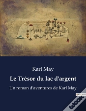 Capa do artigo Le Tresor Du Lac D Argent - Un Roman D Aventures De Karl M