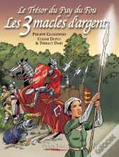 Le Trésor Du Puy Du Fou Tome 2 : Les 3 Macles D'Argent