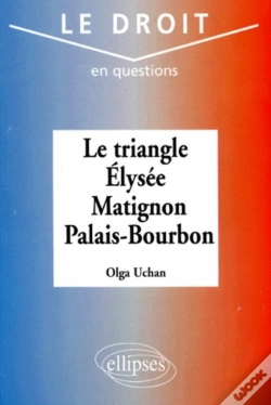 Capa do artigo Le Triangle : Elysée - Matignon - Palais Bourbon