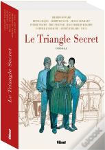 Le Triangle Secret : Intégrale Tomes 1 À 7