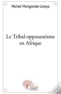Capa do artigo Le Tribal-Opposantisme En Afrique