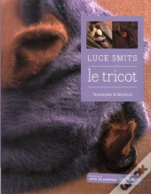 Le Tricot - Techniques Et Modeles