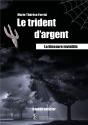 Le Trident D'Argent ; La Blessure Invisible - Preview