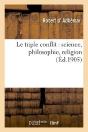 Le Triple Conflit : Science, Philosophie, Religion - Preview