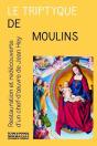 Le Triptyque De Moulins - Restauration Et Redécouverte Du Chef-D'Oeuvre De Jean Hey - Preview