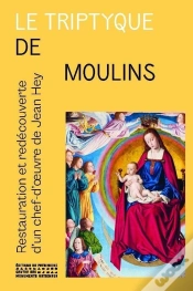 Capa do artigo Le Triptyque De Moulins - Restauration Et Redécouverte Du Chef-D