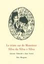 Le Triste Cas De Monsieur Silva Da Silva E Silva - Preview
