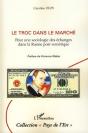 Le Troc Dans Le Marché ; Pour Une Sociologie Des Échanges Dans La Russie Post-Soviétique - Preview