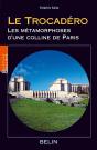 Le Trocadéro, Les Métamorphoses D'Une Colline De Paris - Preview