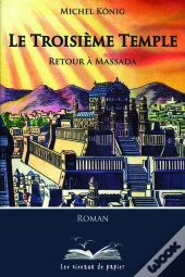 Le Troisième Temple ; Retour À Massada