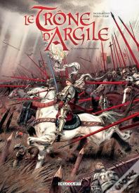 Le Trône D'Argile Tome 6 : La Geste D'Orléans