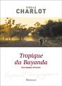 Le Tropique Du Bayanda - Preview