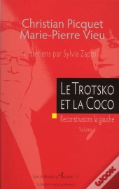 Le Trosko Et La Coco ; Reconstruisons La Gauche T.1