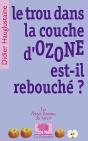Le Trou Dans La Couche D'Ozone Est-Il Rebouché ? - Preview