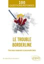 Le Trouble Borderline : Pour Mieux Comprendre La Personnalité Limité - Preview