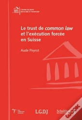 Le Trust De Common Law Et L'Execution Forcee En Suisse
