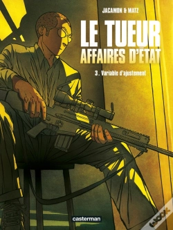 Capa do artigo Le Tueur, Affaires D'Etat Tome 3 : Variable D'Ajustement