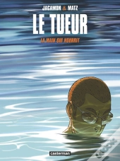 Le Tueur Tome 12 : La Main Qui Nourrit