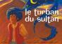 Le Turban Du Sultan - Preview