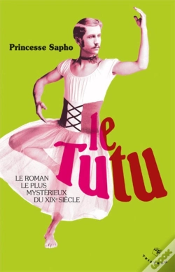 Capa do artigo Le Tutu ; Le Roman Le Plus Mystérieux Du Xix Siècle
