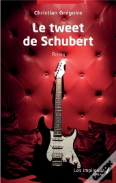Le Tweet De Schubert - Roman
