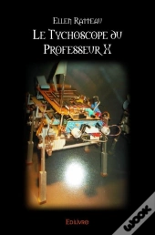Le Tychoscope Du Professeur X