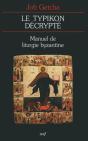 Le Typikon Décrypté ; Manuel De Liturgie Byzantine - Preview