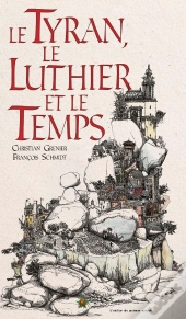 Le Tyran, Le Luthier Et Le Temps