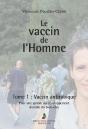 Le Vaccin De L'Homme T.1 ; Vaccin Antirabique - Preview