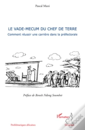 Capa do artigo Le Vade-Mecum Du Chef De Terre ; Comment Reussir Une Carriere Dans La Prefectorale