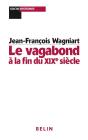 Le Vagabond À La Fin Du Xixe Siècle - Preview