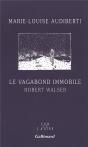 Le Vagabond Immobile Robert Wasler - Preview
