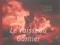 Le Vaisseau Garnier - Preview