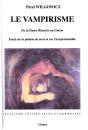 Le Vampirisme ; De La Dame Blanche Au Golem ; Essai Sur La Pulsion De Mort Et Sur L'Irrepresentable - Preview