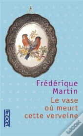 Le Vase Où Meurt Cette Verveine