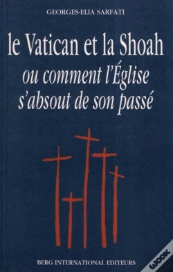 Capa do artigo Le Vatican Et La Shoah Ou Comment L'Eglise S'Absout De Son Passe