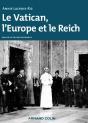 Le Vatican, L'Europe Et Le Reich ; De La Première Guerre Mondiale À La Guerre Froide (2e Édition) - Preview
