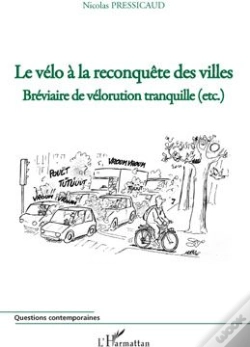 Capa do artigo Le Vélo À La Reconquête Des Villes ; Bréviaire De Vélorution Tranquille (Etc.)