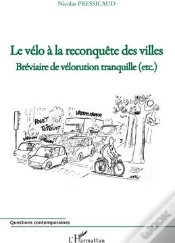 Capa do artigo Le Vélo À La Reconquête Des Villes ; Bréviaire De Vélorution Tranquille (Etc.)