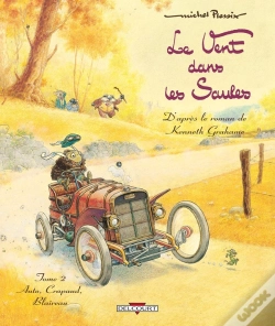 Capa do artigo Le Vent Dans Les Saules Tome 2 ; Auto, Crapaud, Blaireau (Édition 2011)