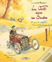 Capa do artigo Le Vent Dans Les Saules Tome 2 ; Auto, Crapaud, Blaireau (Édition 2011)