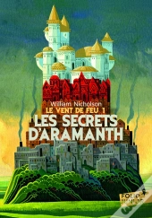 Le Vent De Feu, I : Les Secrets D'Aramanth