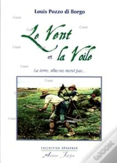 Le Vent Et La Voile ; La Terre, Elle, Ne Ment Pas...
