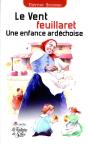 Le Vent Feuillaret ; Une Enfance Ardéchoise - Preview