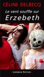 Le Vent Souffle Sur Erzebeth - Preview